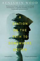 A Station on the Path to Somewhere Better 1609456823 Book Cover
