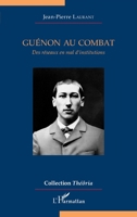 Guénon au combat: Des réseaux en mal d'institutions (Théôria) (French Edition) 2343169063 Book Cover