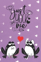 Just You and Me: Frog Lovers Notebook | Valentine Present | Loved One | Friend Co-Worker | Kids (Romantic Journals and Coloring Books for Adults and Kids) 1660158583 Book Cover