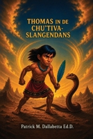 Thomas in de Chu'tiva-Slangendans (Dutch Edition) B0HGDF2SBP Book Cover