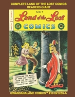 Complete Land Of The Lost Comics Readers Giant: Gwandanaland Comics #1019/1255-A: Economical Black & White Version - Nine Full Issues of the Amazing Radio Show Adaptation null Book Cover