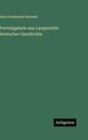 Porträtgalerie aus Lamprechts Deutscher Geschichte 3368494325 Book Cover