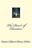 The Heart of Education 1535278005 Book Cover