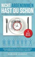 Intervallfasten: NICHT abgenommen hast du schon: Intervallfasten funktioniert wirklich! 1794186484 Book Cover