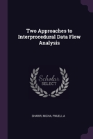 Two approaches to interprocedural data flow analysis 1021438553 Book Cover