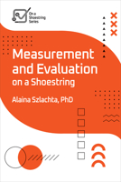 Measurement and Evaluation on a Shoestring 1957157720 Book Cover