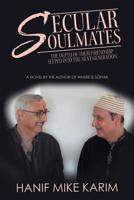 Secular Soulmates: The Depth of Their Friendship Seeped into the Next Generation. 1728318386 Book Cover