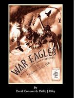 War Eagles - The Unmaking of an Epic - An Alternate History for Classic Film Monsters 1593934815 Book Cover