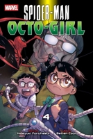 Spider-Man: Octo-Girl, Vol. 4 1974769879 Book Cover