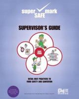 Retail Best Practices and Supervisor's Guide to Food Safety and Sanitation 0130648426 Book Cover