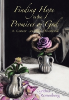 Finding Hope in the Promises of God: A Cancer Journey Devotional B0GPRPQTQV Book Cover