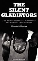 The Silent Gladiators 0975887033 Book Cover