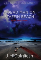 A Dead Man on Staffin Beach: A D.I. Duncan McAdam Mystery: A D.I. Duncan McAdam Mystery (The Misty Isle) 1800802838 Book Cover