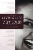 Living Life Out Loud: 22 Inspiring New Zealand Women Share Their Wisdom 1869503783 Book Cover