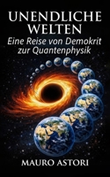 Unendliche Welten: Eine Reise von Demokrit zur Quantenphysik (German Edition) B0GHR4SH84 Book Cover