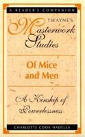 Of Mice and Men: A Kinship of Powerlessness (Twayne's Masterwork Studies) 0805785892 Book Cover
