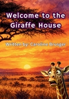 Welcome to the Giraffe House (Fred's a Giraffe) B0HHHCWPNL Book Cover
