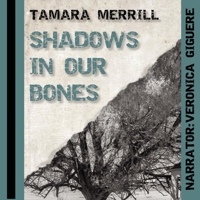 Shadows in Our Bones Lib/E 1094093181 Book Cover