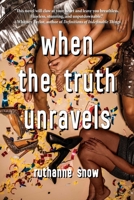 When the Truth Unravels 1510733574 Book Cover