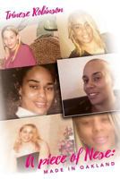 A Piece of Nese: Made in Oakland 0692794549 Book Cover