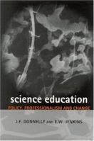 Science Education: Policy, Professionalism and Change 0761964444 Book Cover