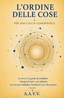 L'ordine delle cose: Per una civiltà consapevole (Italian Edition) B0HB4RW4JS Book Cover