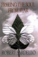 Freeing the Soul from Fear 1573228338 Book Cover
