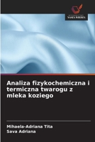 Analiza fizykochemiczna i termiczna twarogu z mleka koziego (Polish Edition) 6208348390 Book Cover