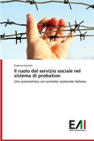 Il ruolo del servizio sociale nel sistema di probation: Una panoramica sul contesto nazionale italiano (Italian Edition) 6202449357 Book Cover