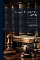 The Law Student's Helper, Volume 15... 1276363672 Book Cover
