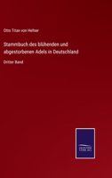 Stammbuch des blühenden und abgestorbenen Adels in Deutschland, Erster Band 1021858099 Book Cover