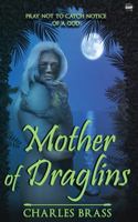 Mother of Draglins (The Tower of Sephalon) 1947713191 Book Cover