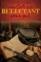 Reluctant Soldier, Reluctant Saint 1599554127 Book Cover