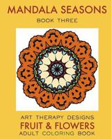 Mandala Seasons 3: Adult Coloring Book 1539526631 Book Cover