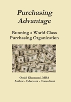 Purchasing Advantage - Running a World Class Purchasing Organization 0557590078 Book Cover