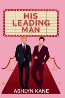 His Leading Man B0GY8972V8 Book Cover