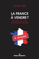 La France à vendre ?: Pour en finir avec la peur des investissements étrangers (HR.HORS COLLEC.) (French Edition) 2705695923 Book Cover