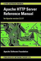 Apache HTTP Server Reference Manual - For Apache Version 2.2.17 1906966036 Book Cover