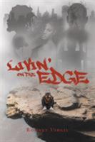 Livin' on the Edge 1642142042 Book Cover