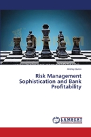 Risk Management Sophistication and Bank Profitability 3659517313 Book Cover