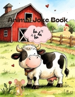 Funny Animals Joke Book For Kids B0GH7N5JRM Book Cover