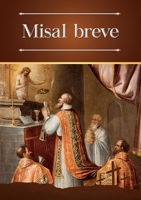 Misal Breve: Ordinario biling�e (lat�n-espa�ol) de la Santa Misa en la forma extraordinaria 1953170056 Book Cover