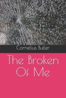 The Broken Of Me B08Y4RLSNP Book Cover