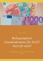 Überlegungen zum Grundeinkommen: BGE für ALLE? Auch für mich? (German Edition) 3750452067 Book Cover