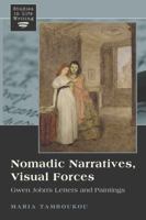 Nomadic Narratives, Visual Forces: Gwen John's Letters and Paintings 1433108607 Book Cover