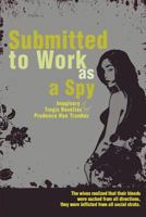 Submitted to Work as a Spy 1628385316 Book Cover