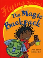 The Magic Backpack (Flying Foxes) 077871537X Book Cover