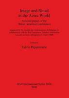 Image and Ritual in the Aztec World 1407303783 Book Cover
