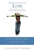 Breaking Through Loss: One Powerful Story One Scientific Method 1452507929 Book Cover