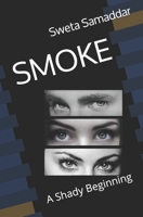 SMOKE: A Shady Beginning B08T6BTJDL Book Cover